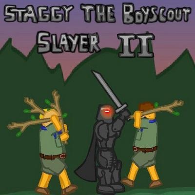 Staggy the Boy Scout Slayer 2